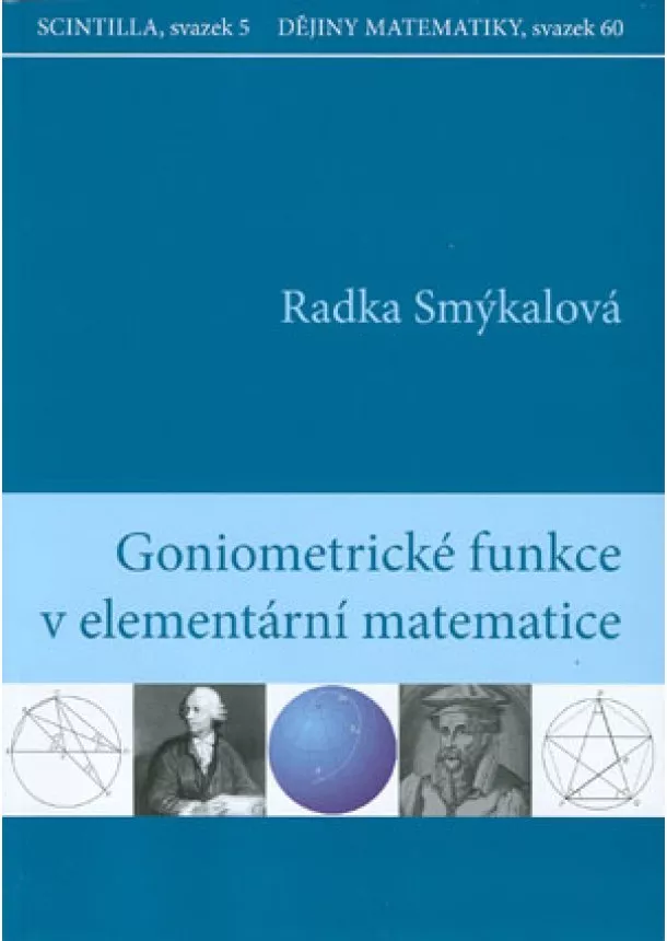 Radka Smýkalová - Goniometrické funkce v elementární matematice
