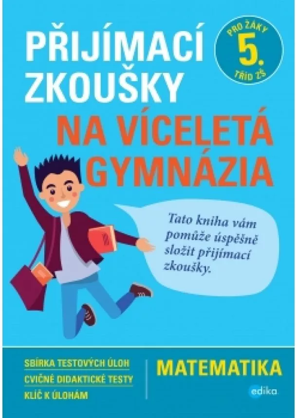 Stanislav Sedláček - Přijímací zkoušky na víceletá gymnázia – matematika