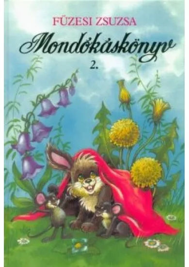 Mondókáskönyv 2. - Mondogatók, kiszámolók, játékok (15. kiadás)