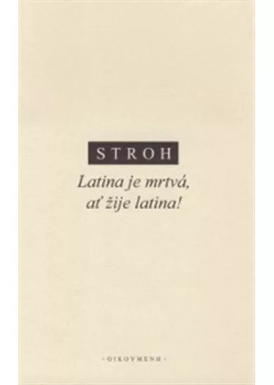 Latina je mrtvá, ať žije latina