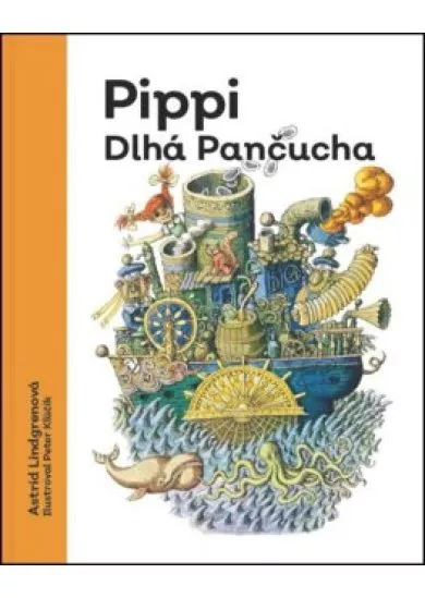 Pippi Dlhá Pančucha (s ilustráciami od Petra Kľúčika)