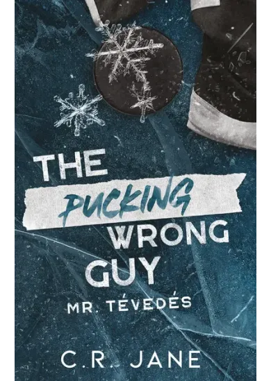 The Pucking Wrong Guy - Mr. Tévedés (éldekorált)