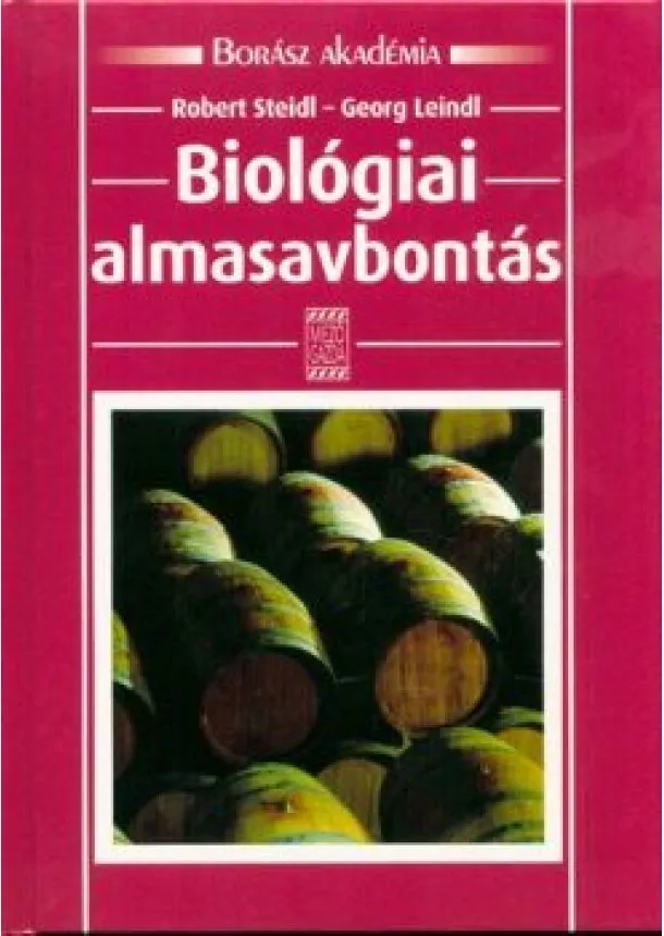 Robert Steidl - Biológiai almasavbontás /Borász akadémia