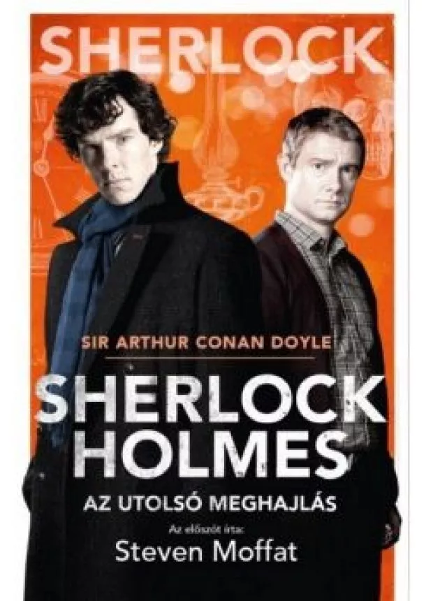 Sir Arthur Conan Doyle - Sherlock Holmes: Az utolsó meghajlás (BBC filmes borító)