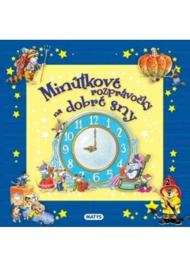 autor neuvedený - Minútkové rozprávočky na dobré sny