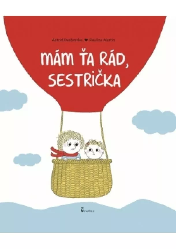 Astrid Desbordes, Pauline Martin - Mám ťa rád, sestrička