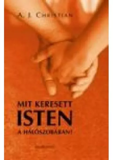 Mit keresett Isten a hálószobában?