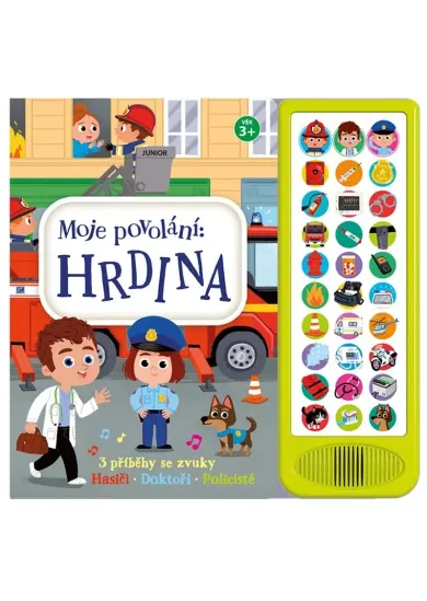 Moje povolání Hrdina - 3 příběhy se zvuky (Hasiči,  Doktoři,  Policisté)