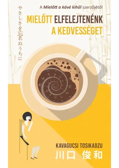 Mielőtt elfelejtenénk a kedvességet