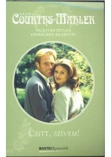 Csitt, szívem!