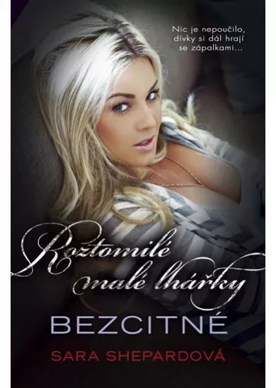 Roztomilé malé lhářky 7 - Bezcitnné