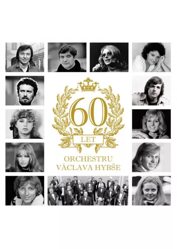 Václav Hybš - Václav Hybš: 60 Let orchestru Václava Hy