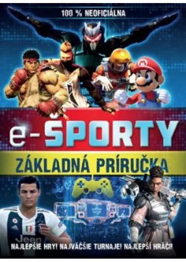 kol. - E-športy – 100 % neoficiálna príručka