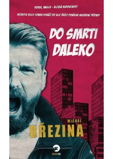 Do smrti daleko