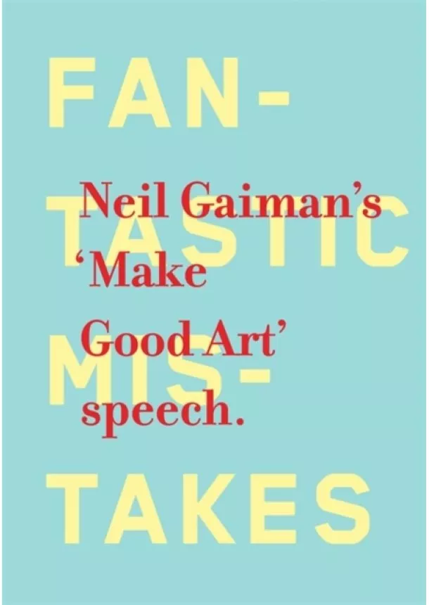 Neil Gaiman - Make Good Art