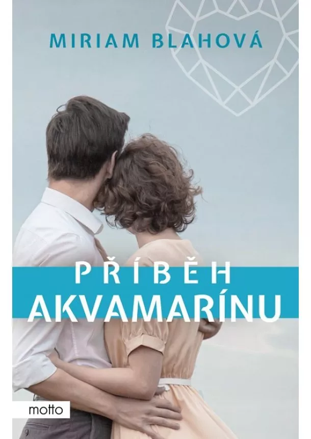 Miriam Blahová - Příběh akvamarínu