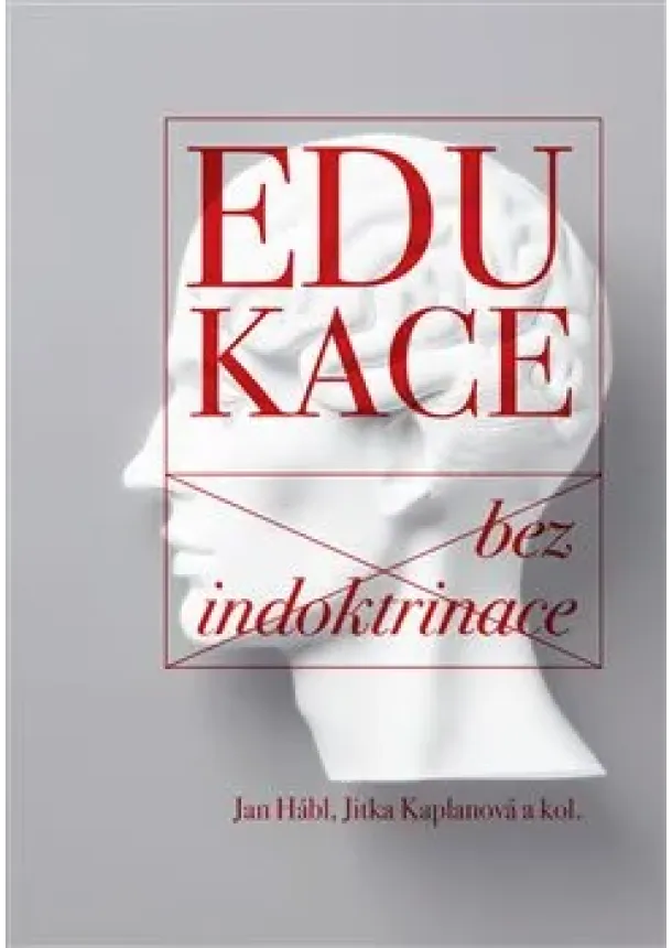 Jan Hábl, Jitka Kaplanová - Edukace bez indoktrinace