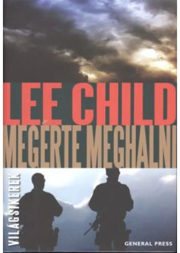 LEE CHILD - MEGÉRTE MEGHALNI