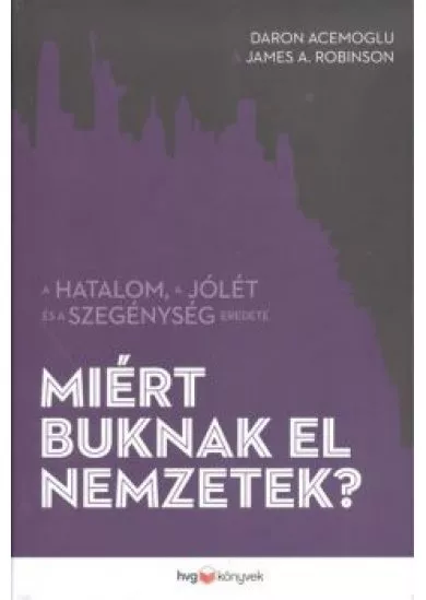 MIÉRT BUKNAK EL NEMZETEK?