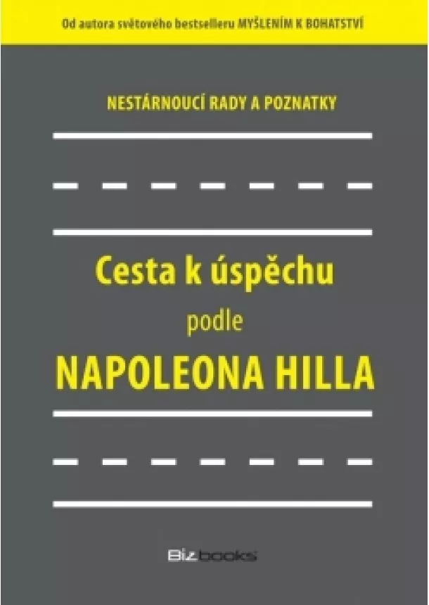 Napoleon Hill - Cesta k úspěchu podle Napoleona Hilla