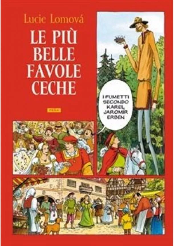 Lomová Lucie - Le Piú belle favole Ceche / Zlaté české pohádky (italsky)
