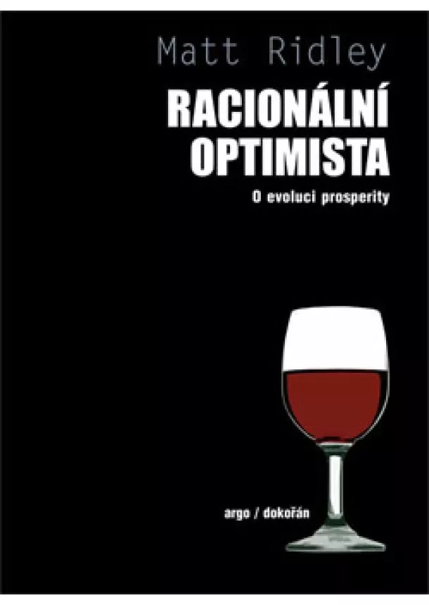 Matt Ridley - Racionální optimista - O evoluci prosperity