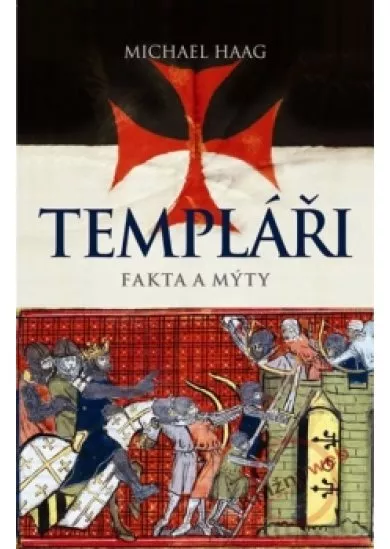 Templáři - Fakta a mýty