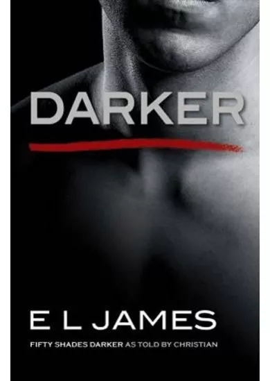 Darker : Fifty Shades Darker as Told by Christian