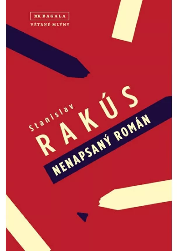Stanislav Rakús - Nenapsaný román