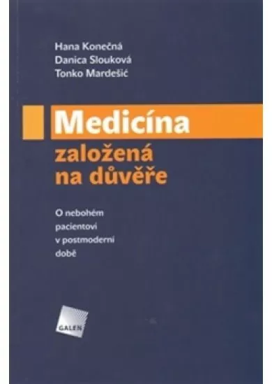 Medicína založená na důvěře - O nebohém