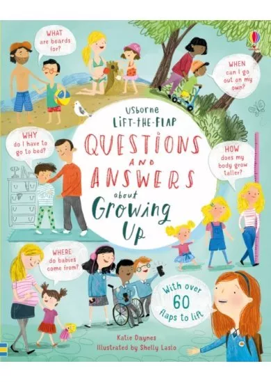 Lift-the-Flap Questions & Answers: about Growing Up