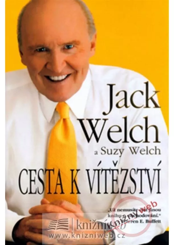 Jack Welch, Suzy Welch - Cesta k vítězství