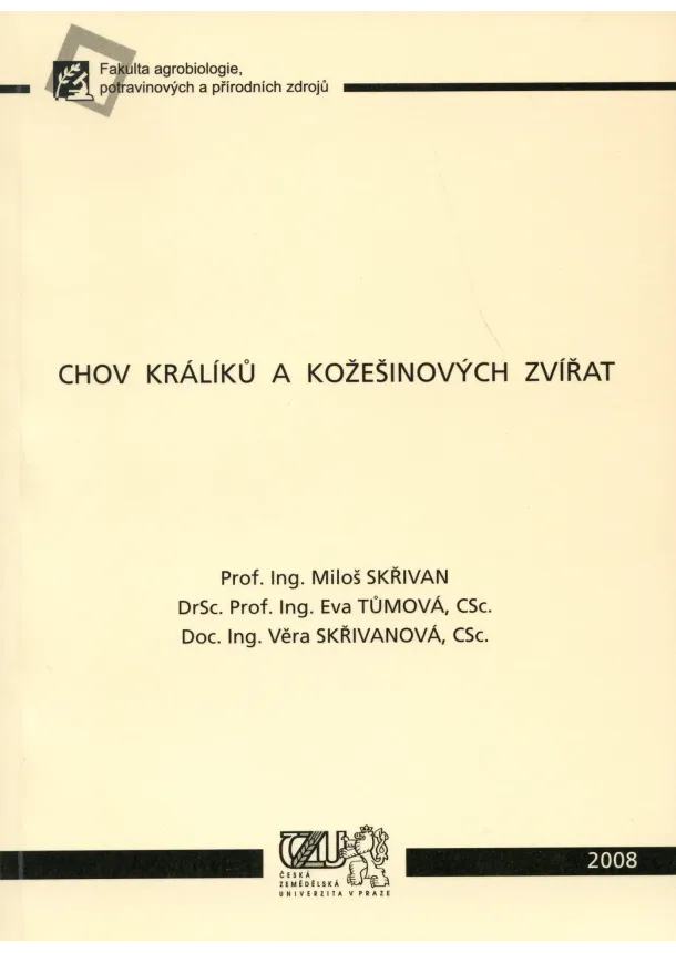 Miloš Skřivan, Eva Tůmová, Věra Skřivanová - Chov králíků a kožešinových zvířat