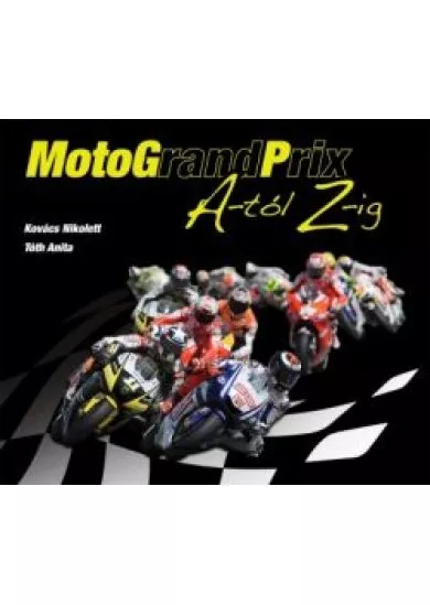 MOTOGP A-TÓL Z-IG