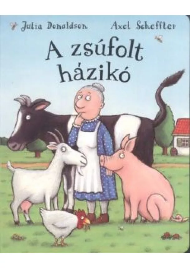 Julia Donaldson - A zsúfolt házikó