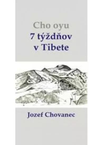 Cho-oyu. 7 týždňov v Tibete 