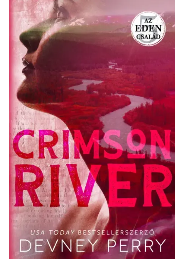 Devney Perry - Crimson River - Az Eden család 5. (éldekorált)