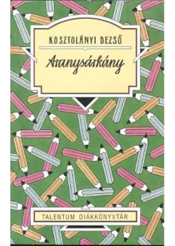 Kosztolányi Dezső - Aranysárkány