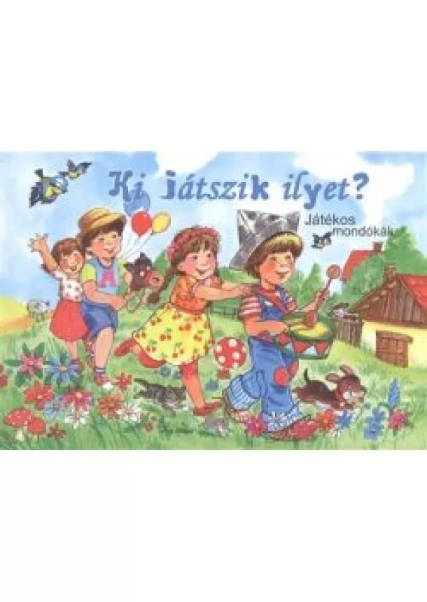 LEPORELLÓ - KI JÁTSZIK ILYET? JÁTÉKOS MONDÓKÁK