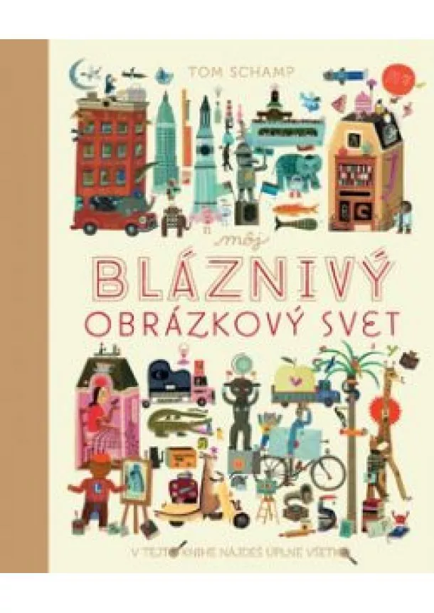 Tom Schamp - Môj bláznivý obrázkový svet