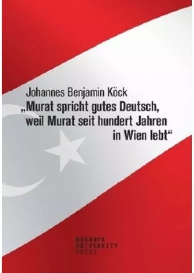 Murat spricht gutes Deutsch, weil Murat