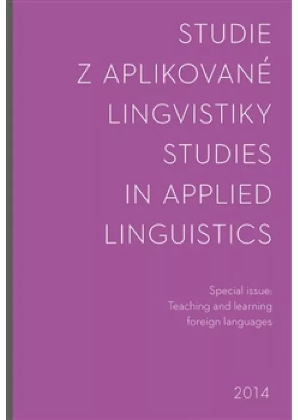 Studie z aplikované lingvistiky/Studies in Applied Linguistics 2014 -special - Special issue: Teaching and learning foreign languages