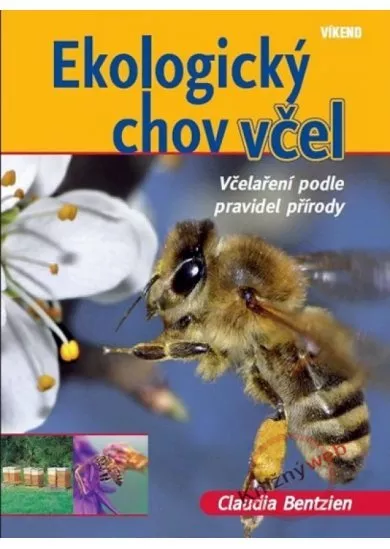 Ekologický chov včel - Včelaření podle pravidel