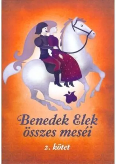 BENEDEK ELEK ÖSSZES MESÉI 2.