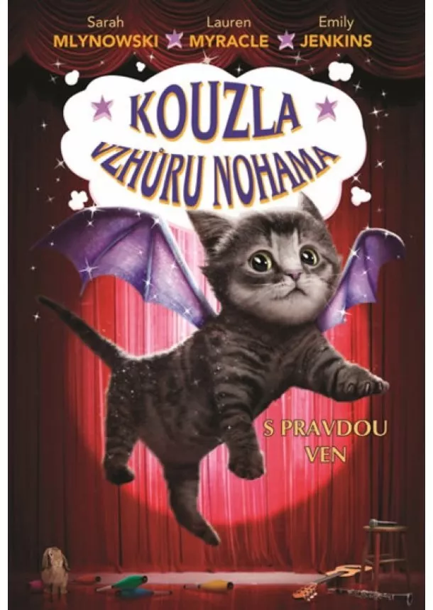 Emily Jenkins, Sarah Mlynowski, Lauren Myracle - Kouzla vzhůru nohama - S pravdou ven