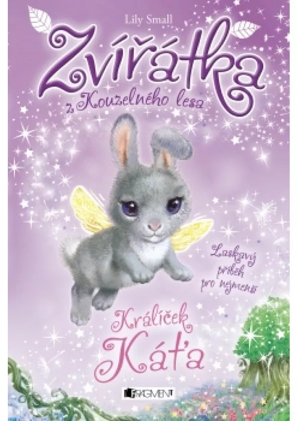Lily Small - Zvířátka z Kouzelného lesa – Králíček Káťa