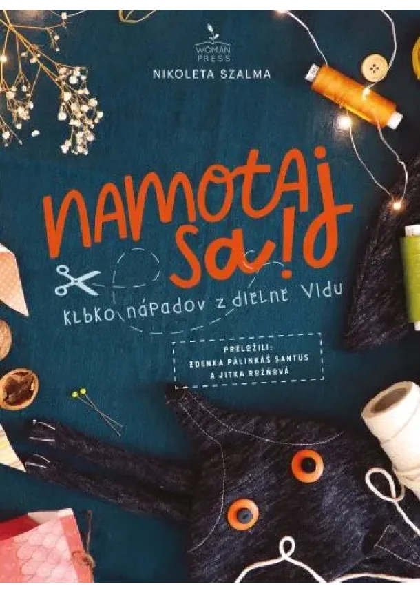 Nikoleta Szalma - Namotaj sa! - Klbko nápadov z dielne Vidu