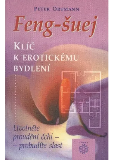 Feng-šuej klíč k erotickému bydlení