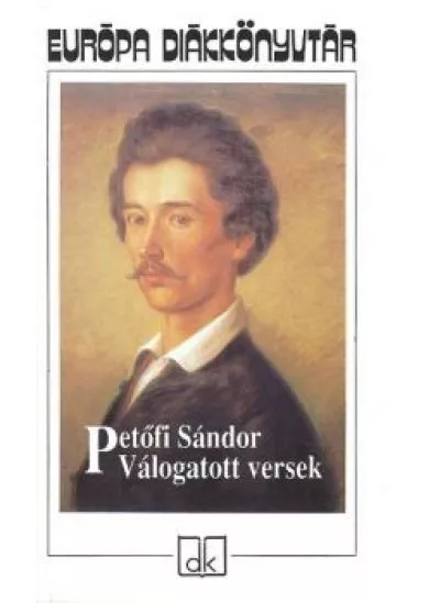 PETŐFI SÁNDOR VÁLOGATOTT VERSEK