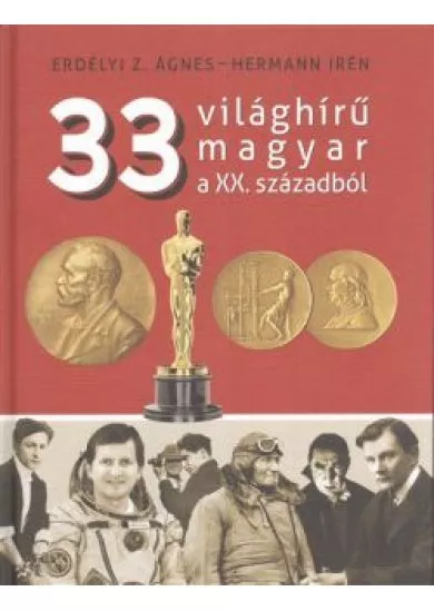33 világhírű magyar a XX. századból